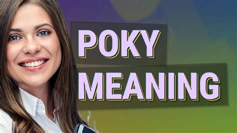 pokey definition adjective.